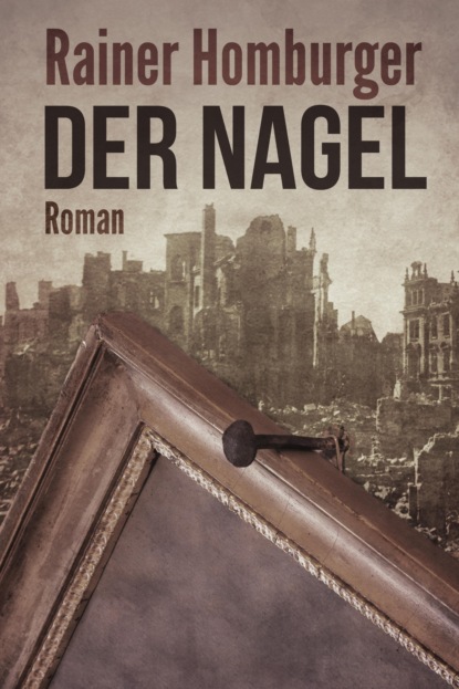 Der Nagel (Rainer Homburger). 