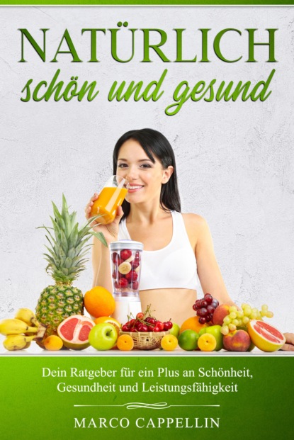 Natürlich Schön & Gesund (Marco Cappellin). 