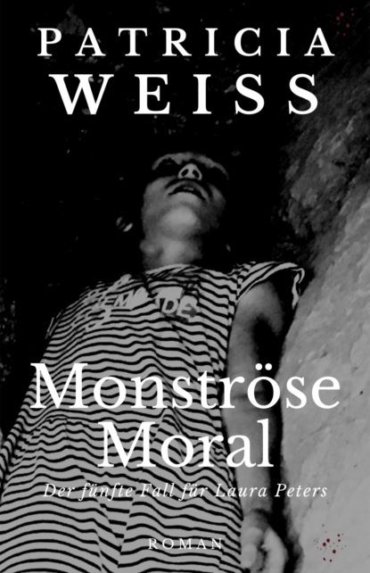 Monströse Moral (Patricia Weiss). 