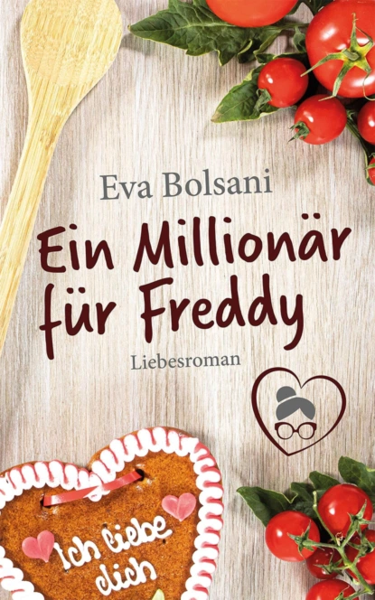 Обложка книги Ein Millionär für Freddy, Eva Bolsani