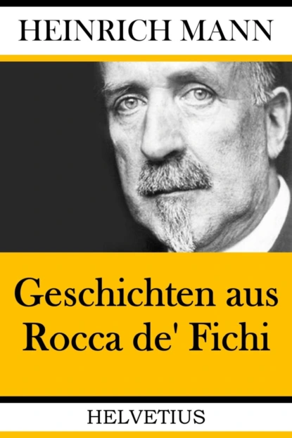 Обложка книги Geschichten aus Rocca de' Fichi, Heinrich Mann