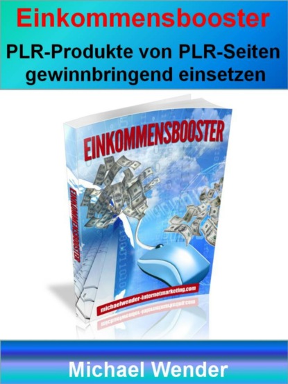 Einkommensbooster durch PLR (Michael Wender). 