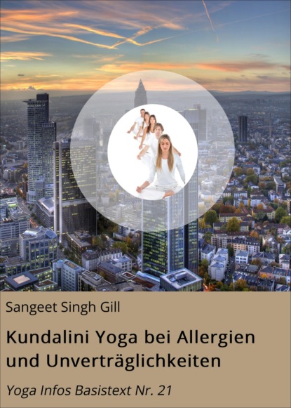 Kundalini Yoga bei Allergien und Unvertr?glichkeiten