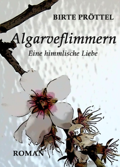 Algarveflimmern (Birte Pröttel). 