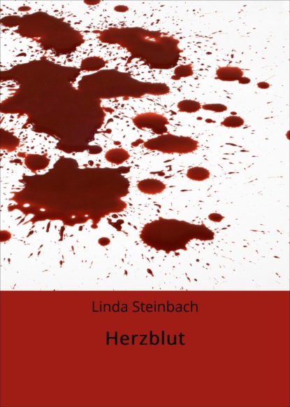 Herzblut (Linda Steinbach). 