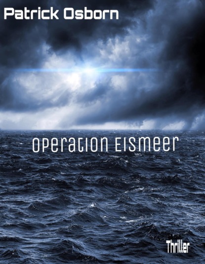 Operation Eismeer (Patrick Osborn). 