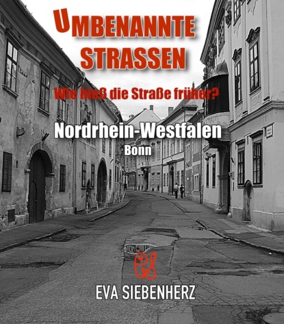 Umbenannte Straßen in Nordrhein-Westfalen - Eva Siebenherz