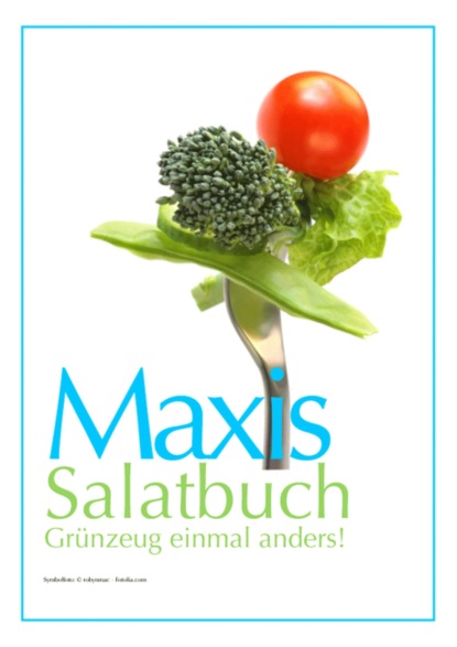 Maxis Salatbuch (Margit Anglmaier). 