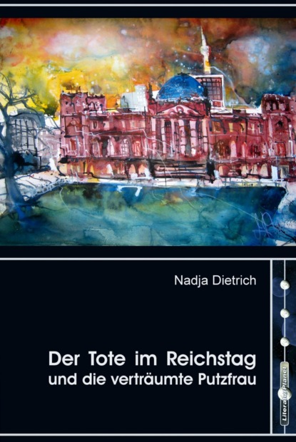 Der Tote im Reichstag und die vertr?umte Putzfrau
