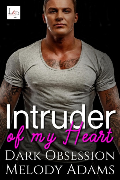 Intruder of my Heart (Melody Adams). 