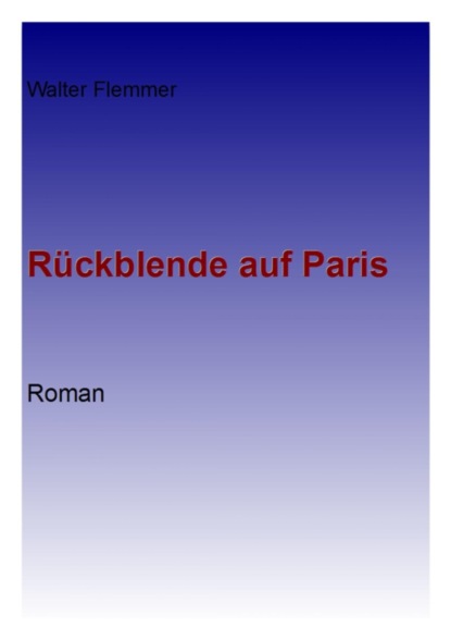 Rückblende auf Paris