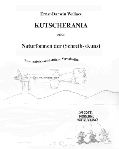 Kutscherania oder Naturformen der (Schreib-)Kunst (Ernst-Darwin Wallace). 