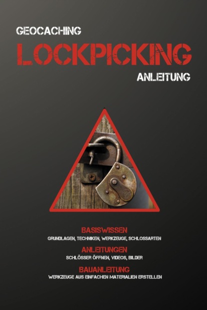 Geocaching Lockpicking Anleitung (Melanie Amsbeck). 