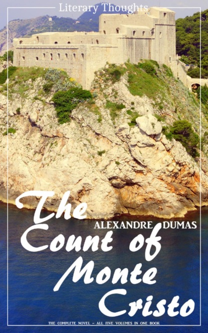 The Count of Monte Cristo (Alexandre Dumas) (Literary Thoughts Edition) (Alexandre Dumas). 