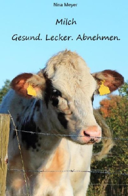 Milch. Gesund. Lecker. Abnehmen.