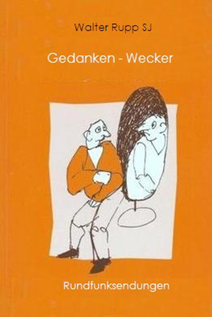 Gedanken-Wecker (Walter Rupp). 