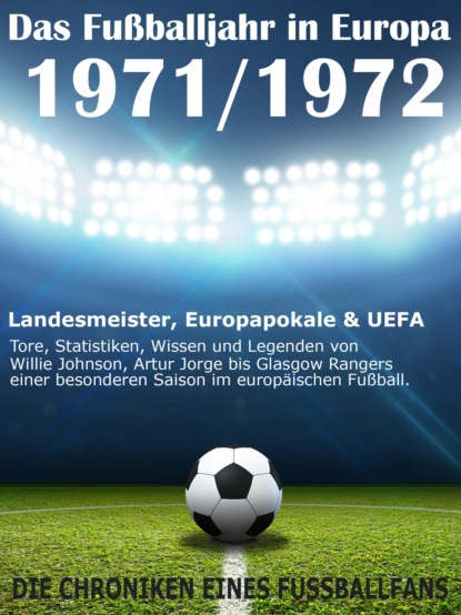 Das Fu?balljahr in Europa 1971 / 1972