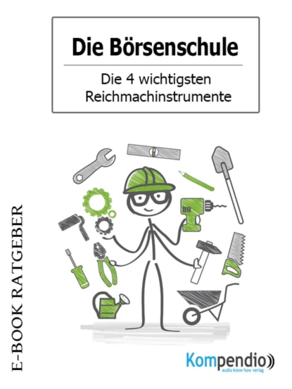 Обложка книги Die Börsenschule - Die 4 wichtigsten Reichmachinstrumente, Adam  White