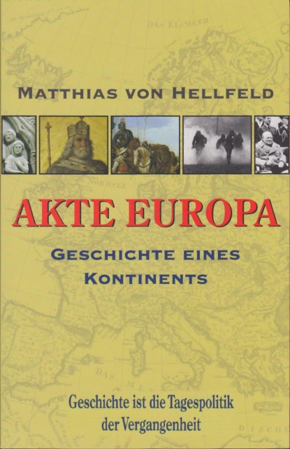 AKTE EUROPA (Matthias von Hellfeld). 