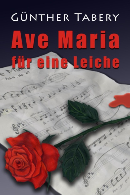 Ave Maria für eine Leiche (Günther Tabery). 