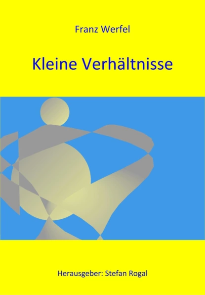 Обложка книги Kleine Verhältnisse, Franz Werfel