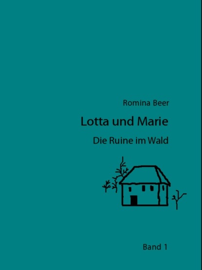 Lotta und Marie - Die Ruine im Wald