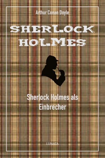 Sherlock Holmes als Einbrecher