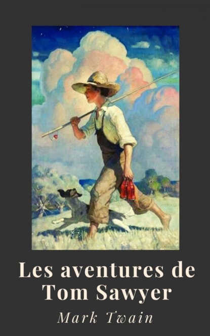 Mark Twain : Les aventures de Tom Sawyer