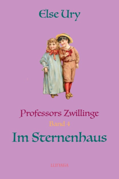 Professors Zwillinge im Sternenhaus (Else Ury). 