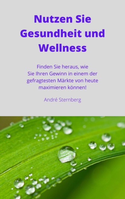 Nutzen Sie Gesundheit und Wellness