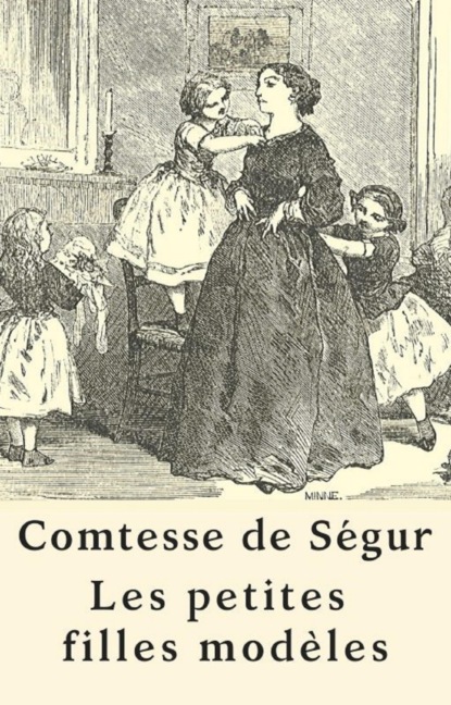 Les petites filles modèles (Texte intégral) (Comtesse de Ségur). 