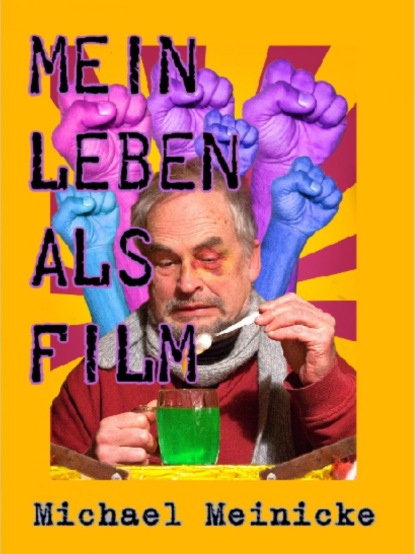 Mein Leben als Film (Michael Meinicke). 