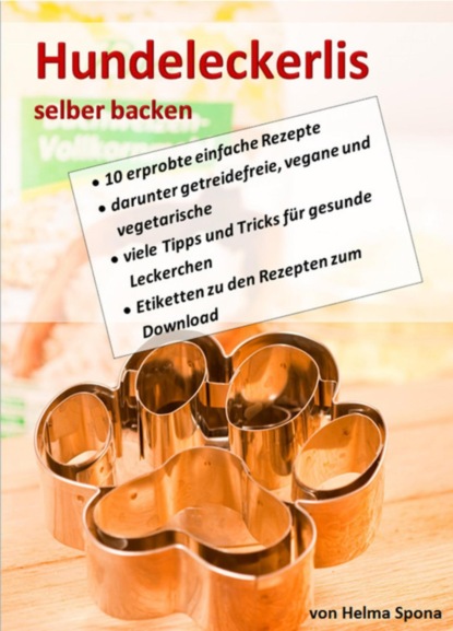 Hundeleckerlis selber backen (Helma Spona). 