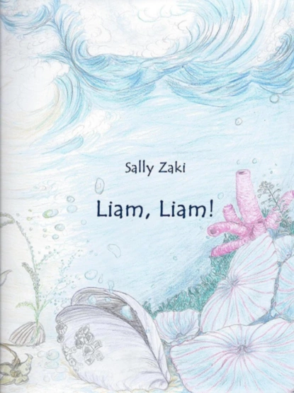 Обложка книги Liam, Liam!, Sally Zaki