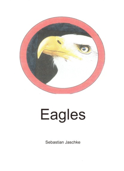 Eagles (Sebastian Jaschke). 