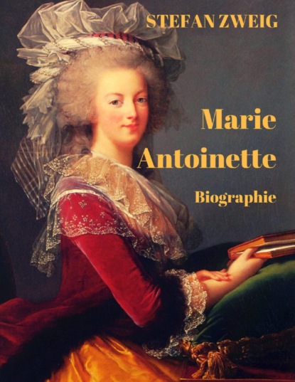 Marie Antoinette (Stefan Zweig). 