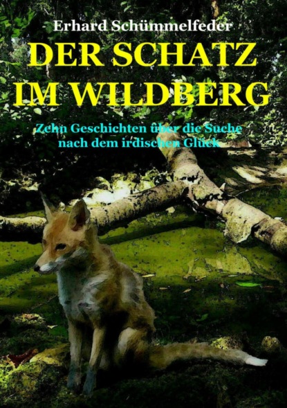 DER SCHATZ IM WILDBERG (Erhard Schümmelfeder). 