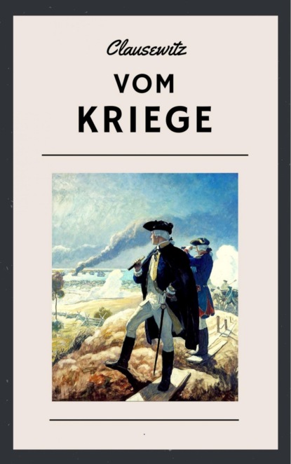 Clausewitz - Vom Kriege