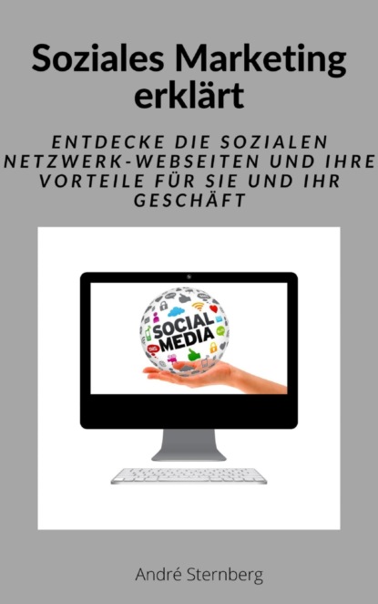 Soziales Marketing erklärt (André Sternberg). 