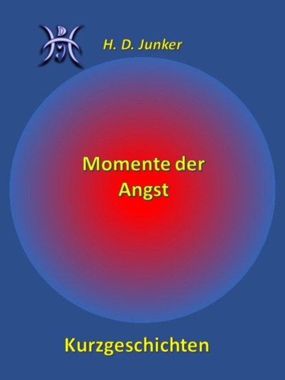 Momente der Angst (Hans Detlef Junker). 