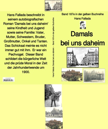 Hans Fallada: Damals bei uns daheim  Band 187e in der gelben Buchreihe  bei J?rgen Ruszkowski