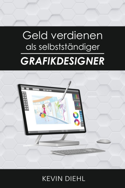 Geld verdienen als selbstständiger Grafikdesigner