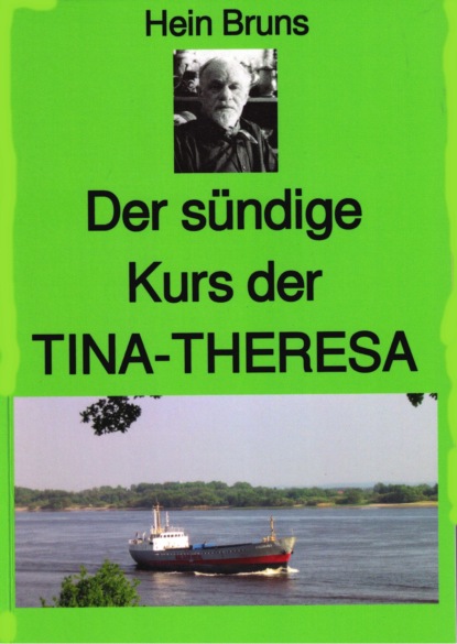 Der sündige Kurs der TINA-THERESA