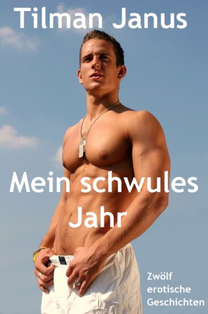 Mein schwules Jahr (Tilman Janus). 