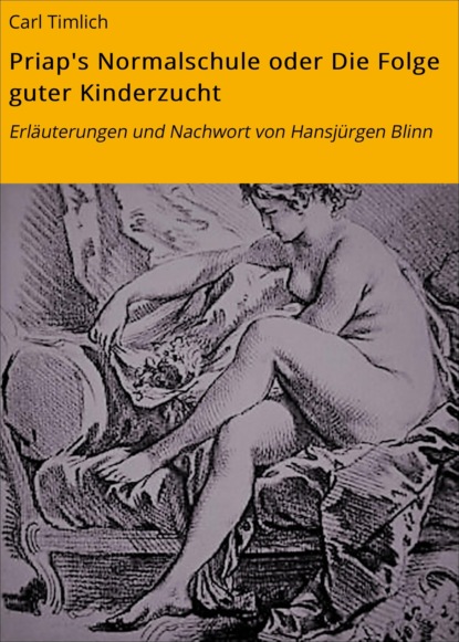 Priap's Normalschule oder Die Folge guter Kinderzucht (Carl Timlich). 