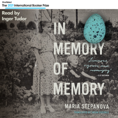 In Memory of Memory (Unabridged) - Maria Stepanova