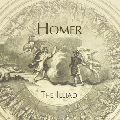 The Iliad (Unabridged) (Homer). 