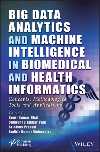 Big Data Analytics and Machine Intelligence in Biomedical and Health Informatics (Группа авторов). 