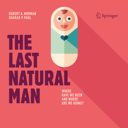 The Last Natural Man (Unabridged) - Robert A. Norman