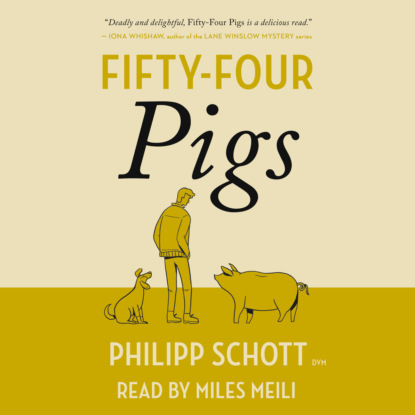 Fifty-Four Pigs - A Dr. Bannerman Vet Mystery, Book 1 (Unabridged) (Philipp Schott). 